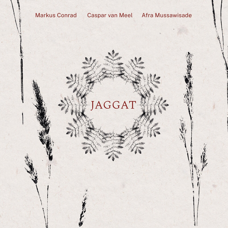 Markus Conrad; Caspar van Meel; Afra Mussawisade; Christoph Konig - Markus Conrad; Caspar van Meel; Afra Mussawisade: Jaggat - ZZLP76142