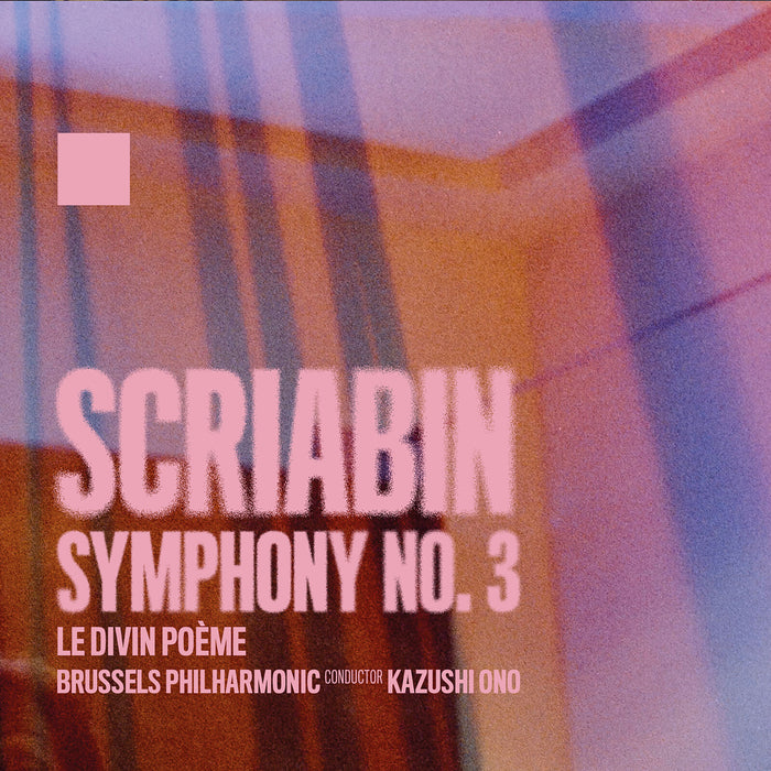 Brussels Philharmonic; Kazushi Ono - Sciabin: Symphony No. 3 - EPRC0074