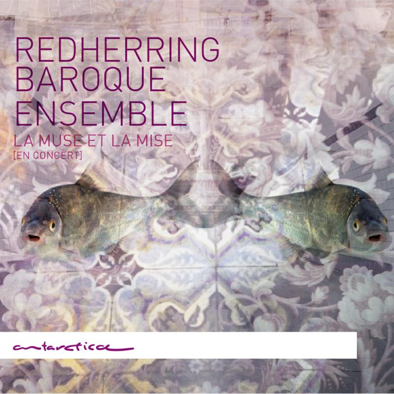RedHerring Baroque Ensemble - Couperin: La Muse et La Mise (en concert)