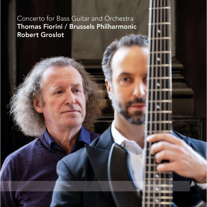 Thomas Fiorini, Brussels Philharmonic, Robert Groslot - Groslot: Concerto for Bass Guitar and Orchestra - AR035