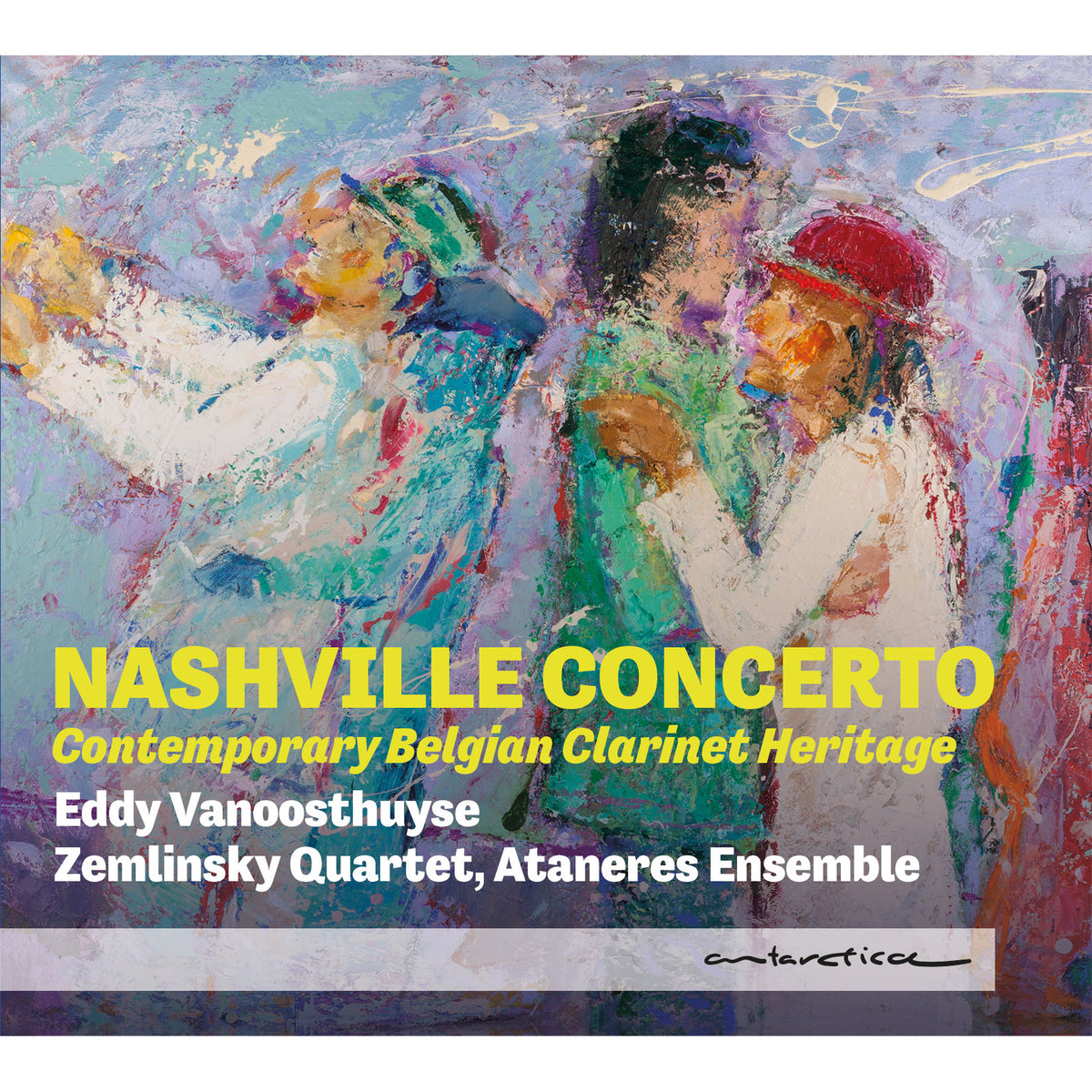 Eddy Vanoosthuyse, Zemlinsky Quartet, Ataneres Ensemble - Nashville Concerto: Contemporary Belgian Clarinet Heritage - AR053