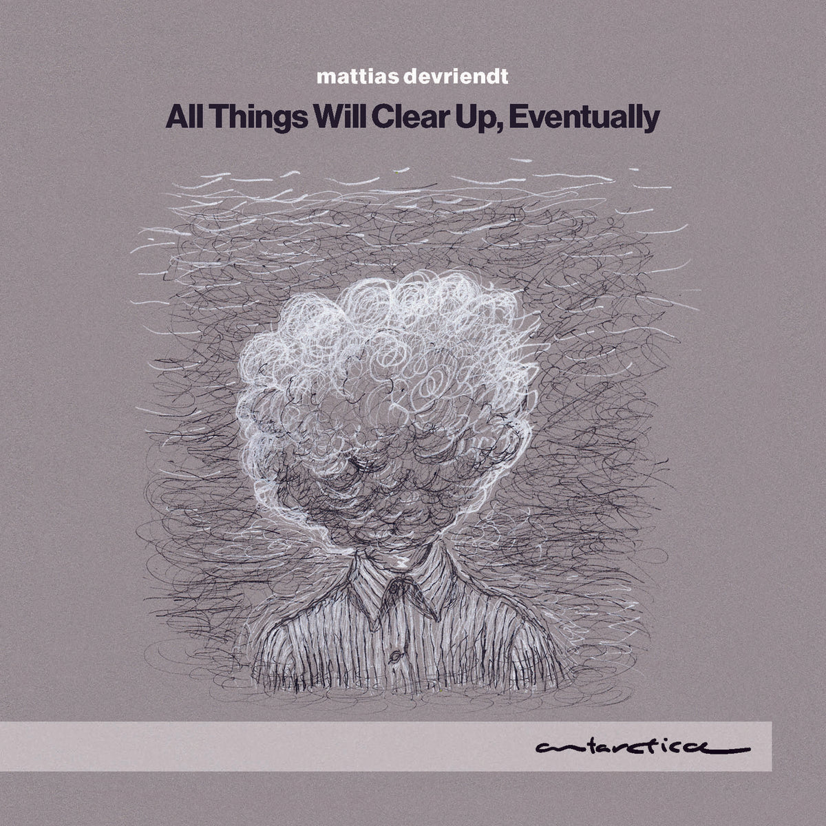 Mattias Devriendt - Mattias Devriendt: All things Will Clear Up, Eventually - AR078