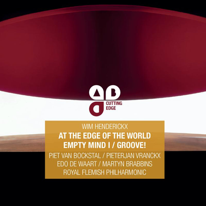 Royal Flemish Philharmonic - Henderickx: At The Edge Of The World / Empty Mind I / Groove - RFP011