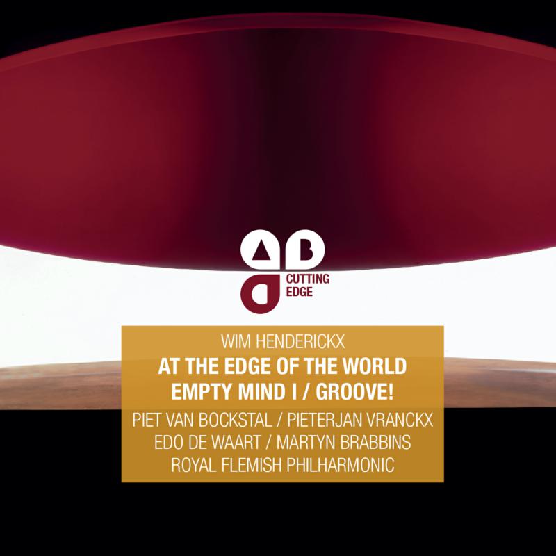 Royal Flemish Philharmonic - Henderickx: At The Edge Of The World / Empty Mind I / Groove - RFP011
