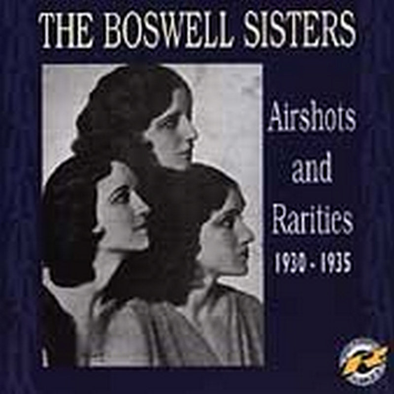 The Boswell Sisters - Airshots & Rarities 1930-1935 - RTR79009