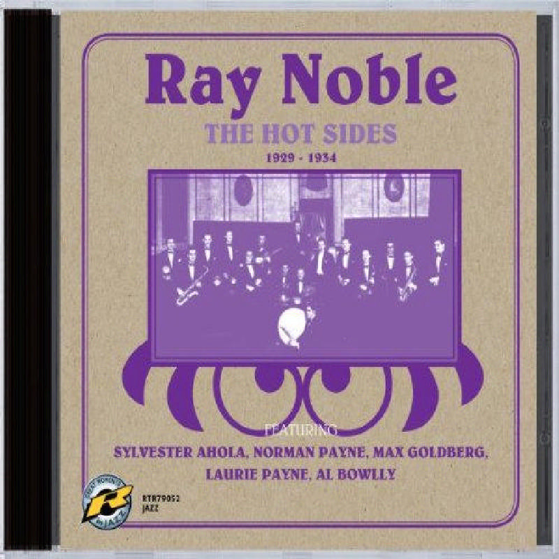 Ray Noble - The Hot Sides 1929-1934 - RTR79052