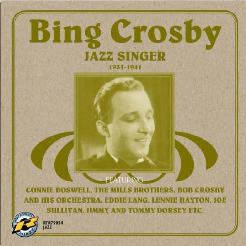 Bing Crosby - Jazz Singer 1931-1941 - RTR79054