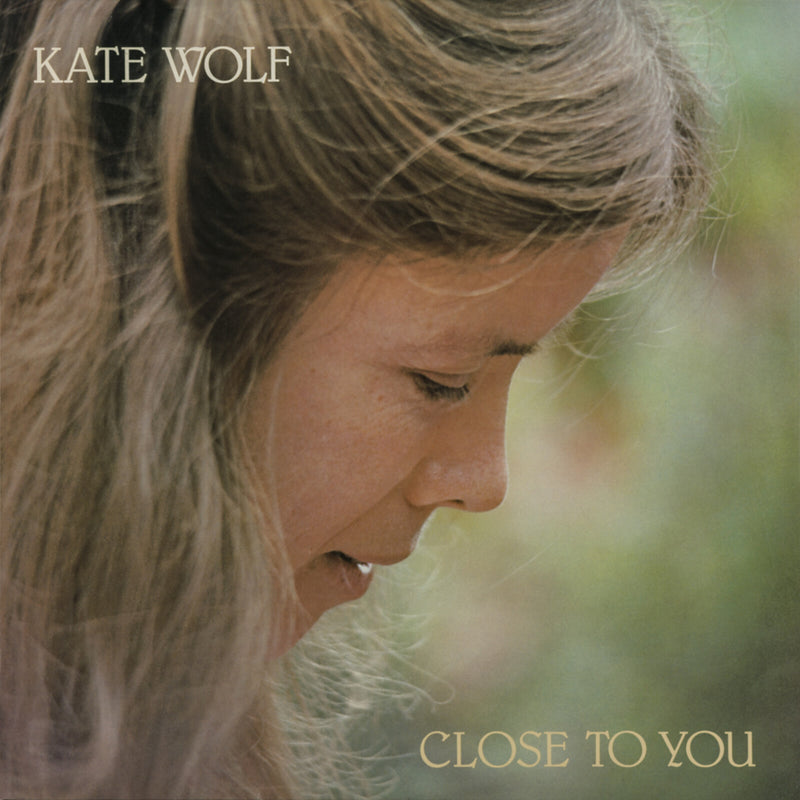 Kate Wolf - Close To You - OWLCD009