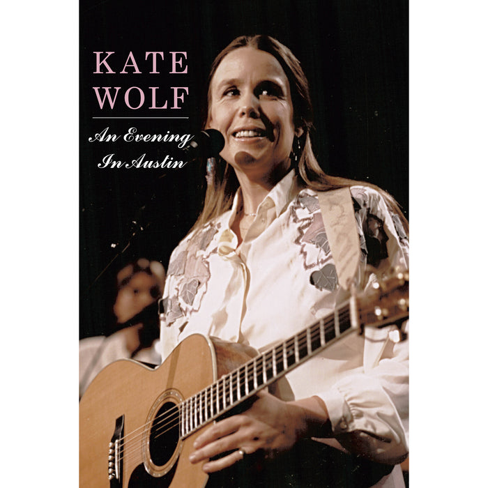 Kate Wolf - An Evening In Austin - OWLCD017