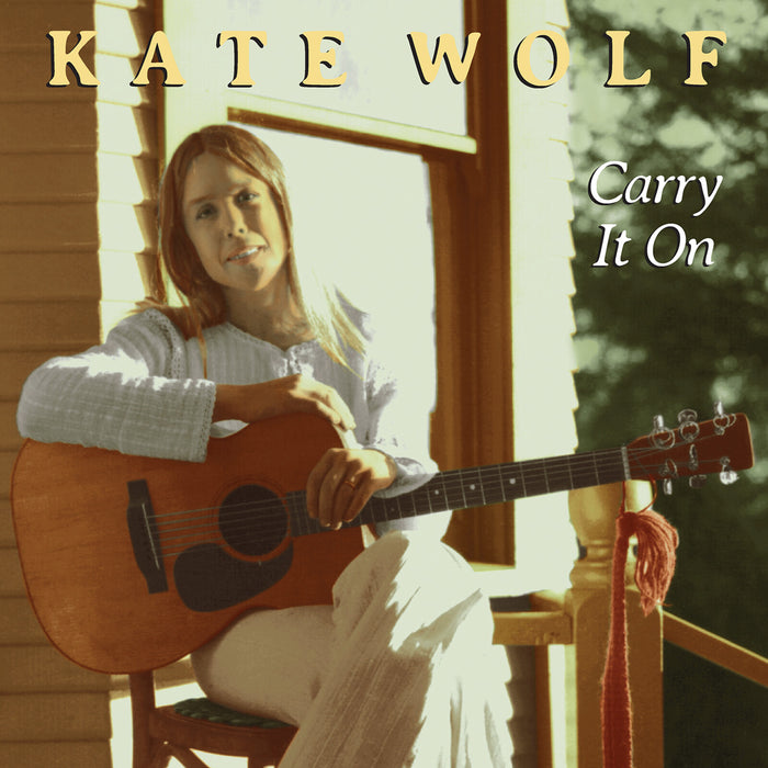 Kate Wolf - Carry It On - OWLCD016