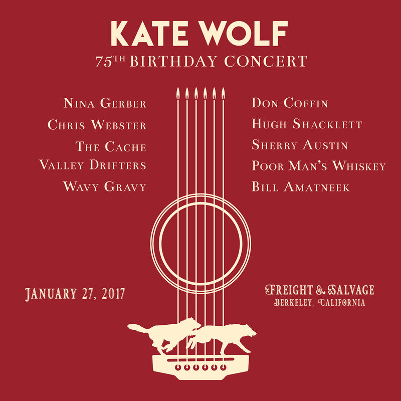 Kate Wolf - Kate Wolf 75th Birthday Concert - OWLCD019