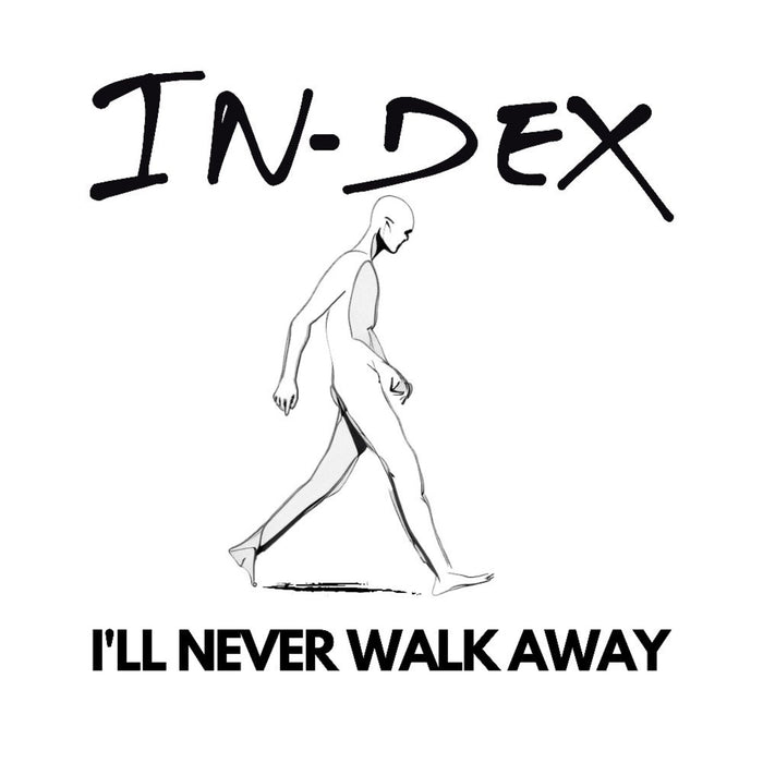 In-Dex - I'll Never Walk Away (Limited Edition White 12" Vinyl) - CRS12028