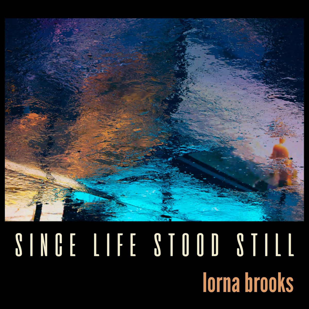 Lorna Brooks - Since Life Stood Still - LNFG179CD