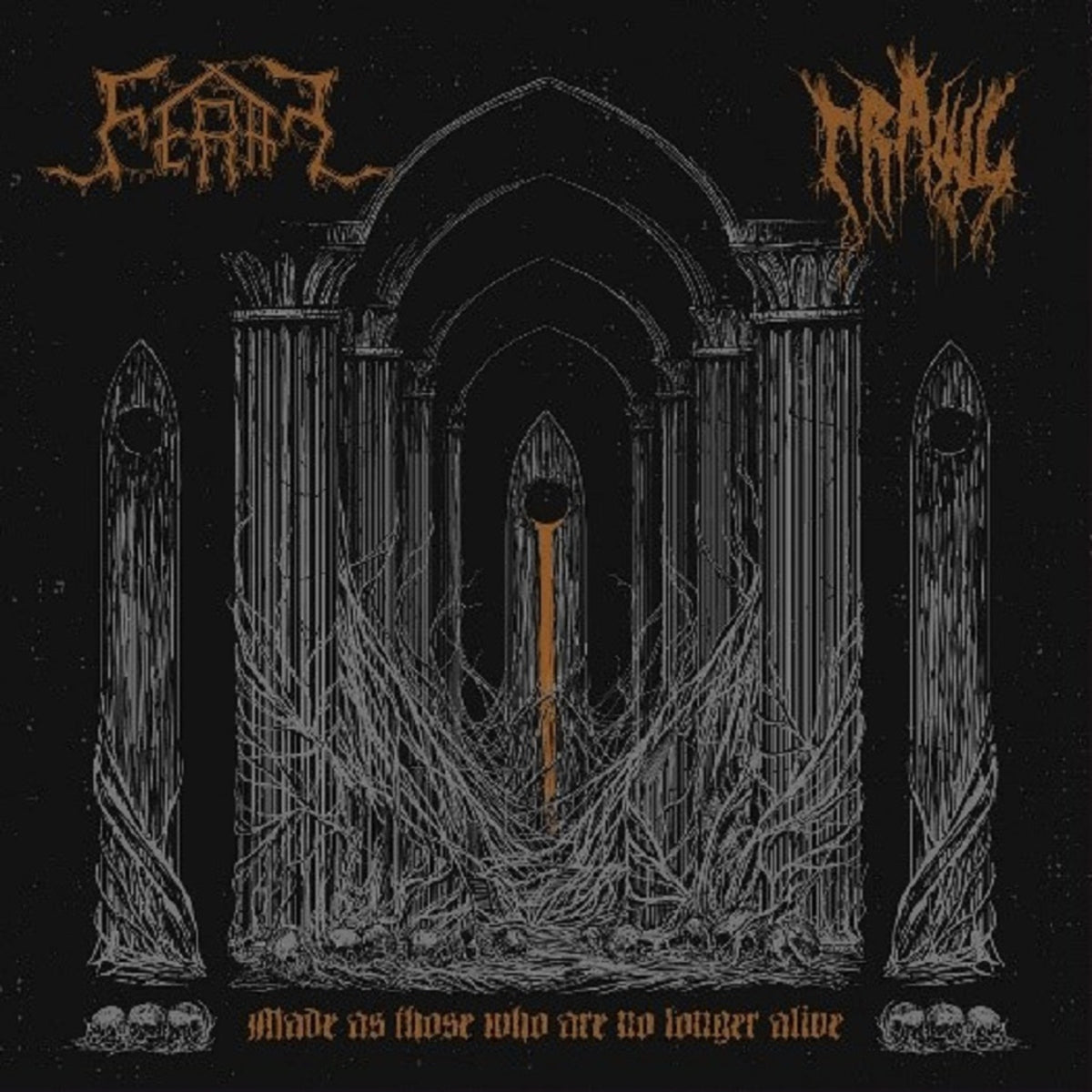 Feral / Crawl - Made As Those Who Are No Longer Alive