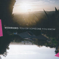 Worriers - You Or Someone You Know - LP6131122LEIE