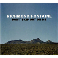 Richmond Fontaine - Don't Skip Out On Me - DECOR45CD