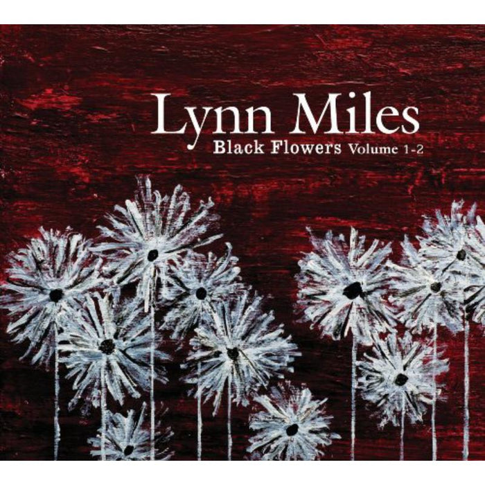 Lynn Miles - Black Flowers (Volume 1-2)
