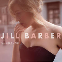 Jill Barber - Chansons (10th Anniversary Edition) - LPOUTS9083C