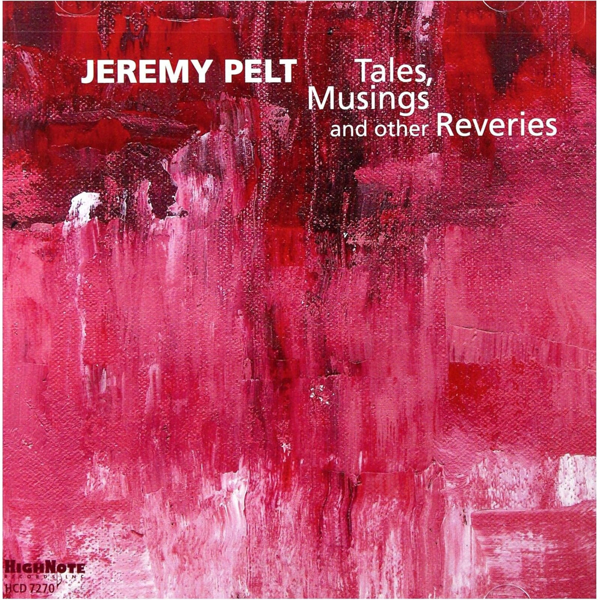 Jeremy Pelt - Tales, Musings And Other Reveries - HCD7270X