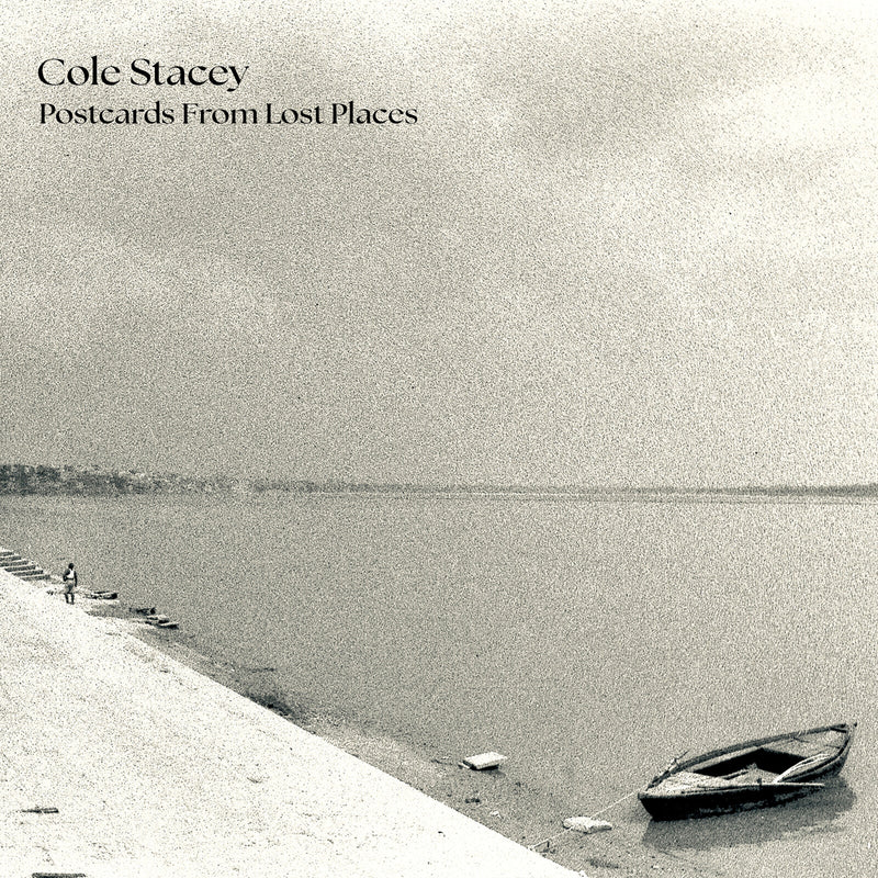 Cole Stacey - Postcards From Lost Places - SHMU02CS