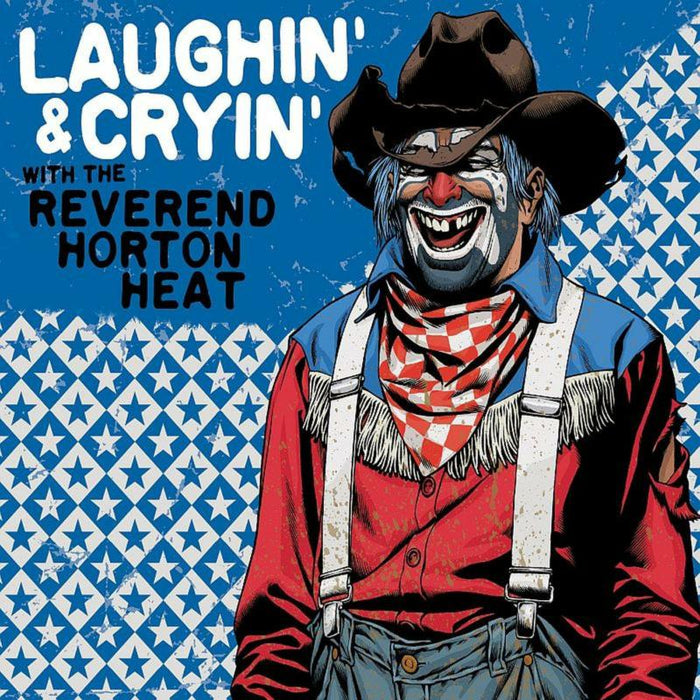 The Reverend Horton Heat - Laughin' & Cryin' With The Reverend Horton Heat - LPYEP2172LEC