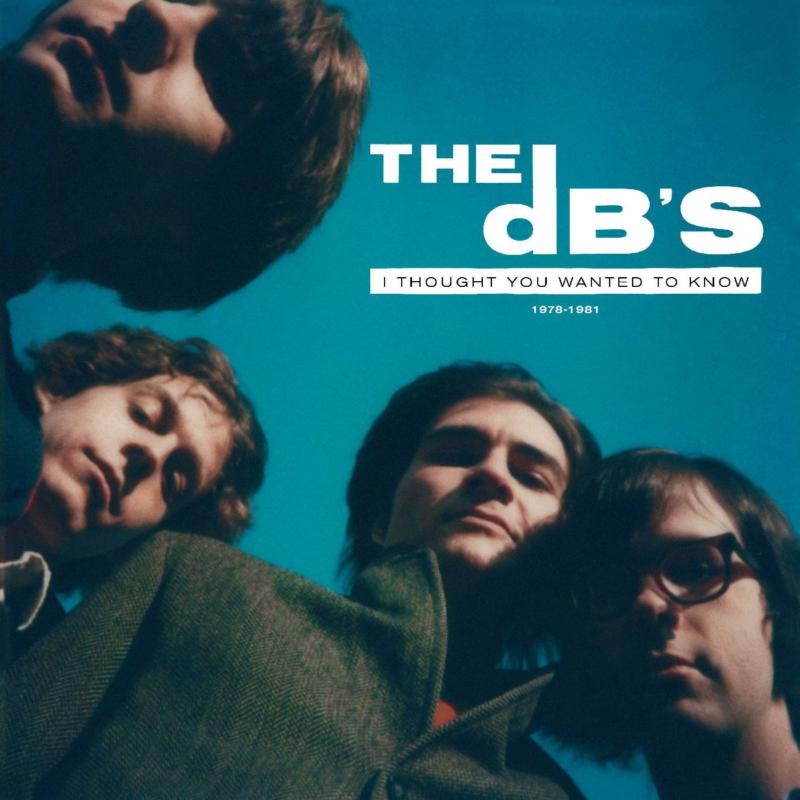 The DB's - I Thought You Wanted To Know: 1978-1981 - LPPSR001LE