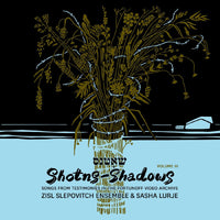 Zisl Slepovitch Ensemble & Sasha Lurje - Shotns - Shadows: Songs From Testimonies in the Fortunoff Video Archive, Vol 3 - LPFVA003