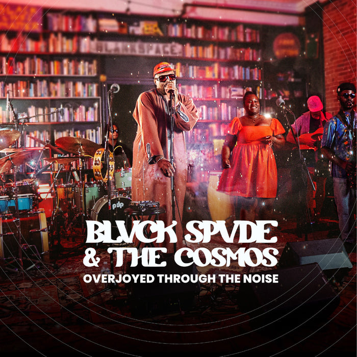 Blvck Spvde & The Cosmos - Overjoyed Through The Noise - LPMMG00194C