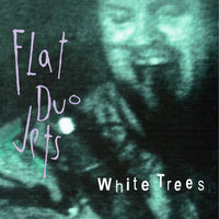 Flat Duo Jets - White Trees - LPPSR023C