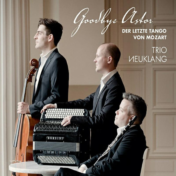 Trio Neuklang - Goodbye Astor - The Last Tango - AVI5837954