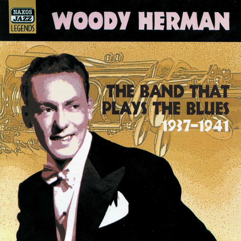 Herman - HERMAN, Woody: The Band That Plays the Blues - 8120527
