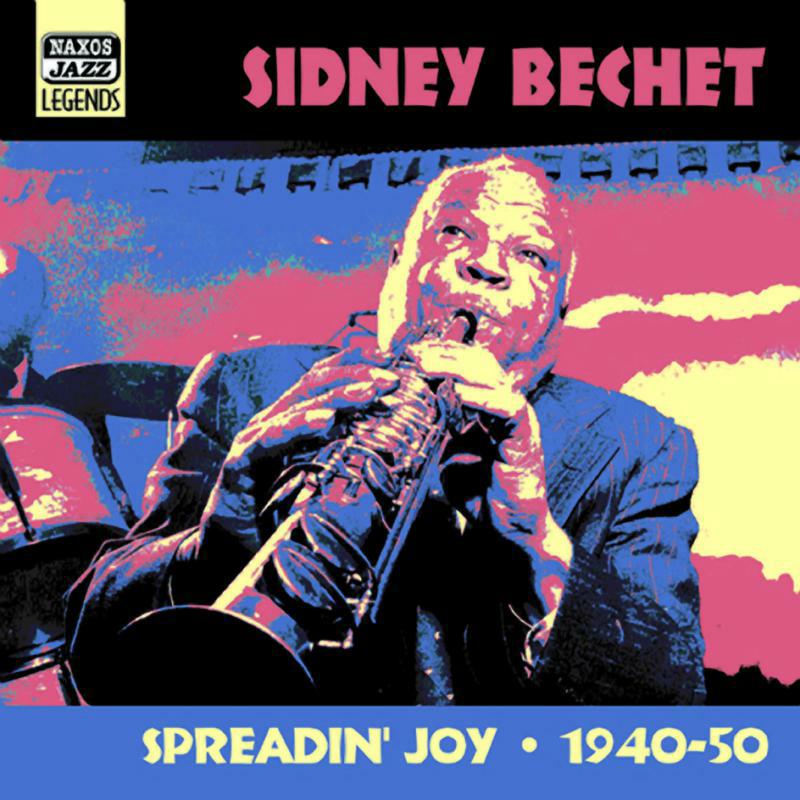 Sidney Bechet - BECHET, Sidney: Spreadin' Joy - 8120531