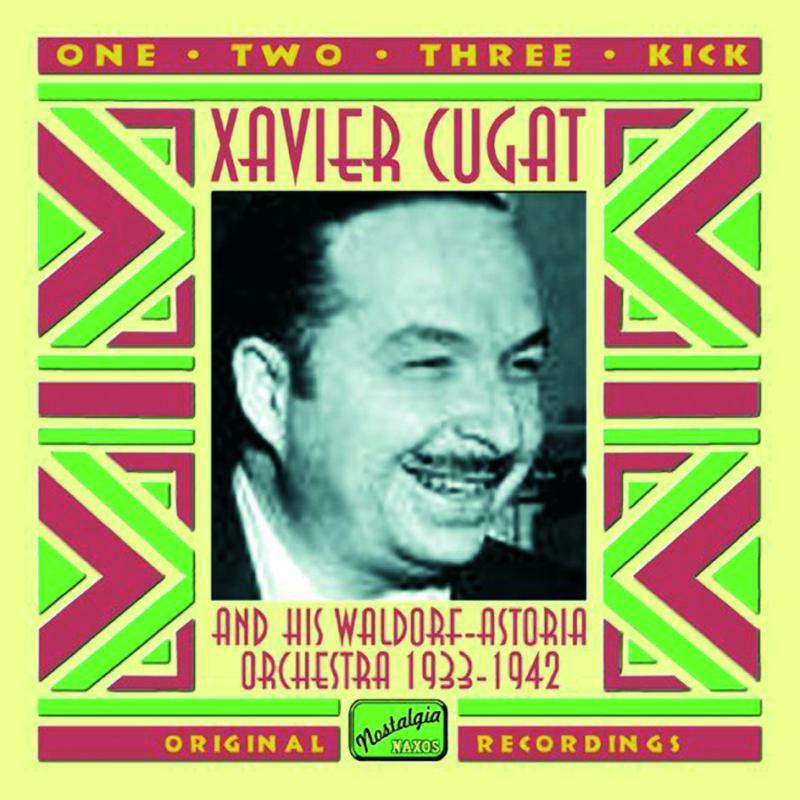 Xavier Cugat - CUGAT, Xavier: One, Two, Three, Kick - 8120561