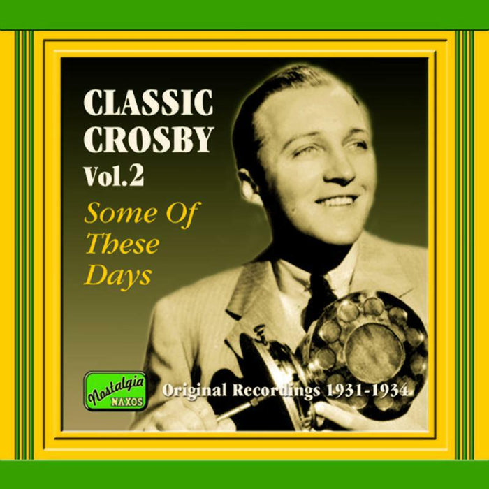 Crosby - CROSBY, Bing: Some of These Days - 8120562