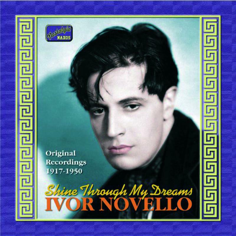 Ivor Novello - NOVELLO, Ivor: Shine Through My Dreams - 8120600