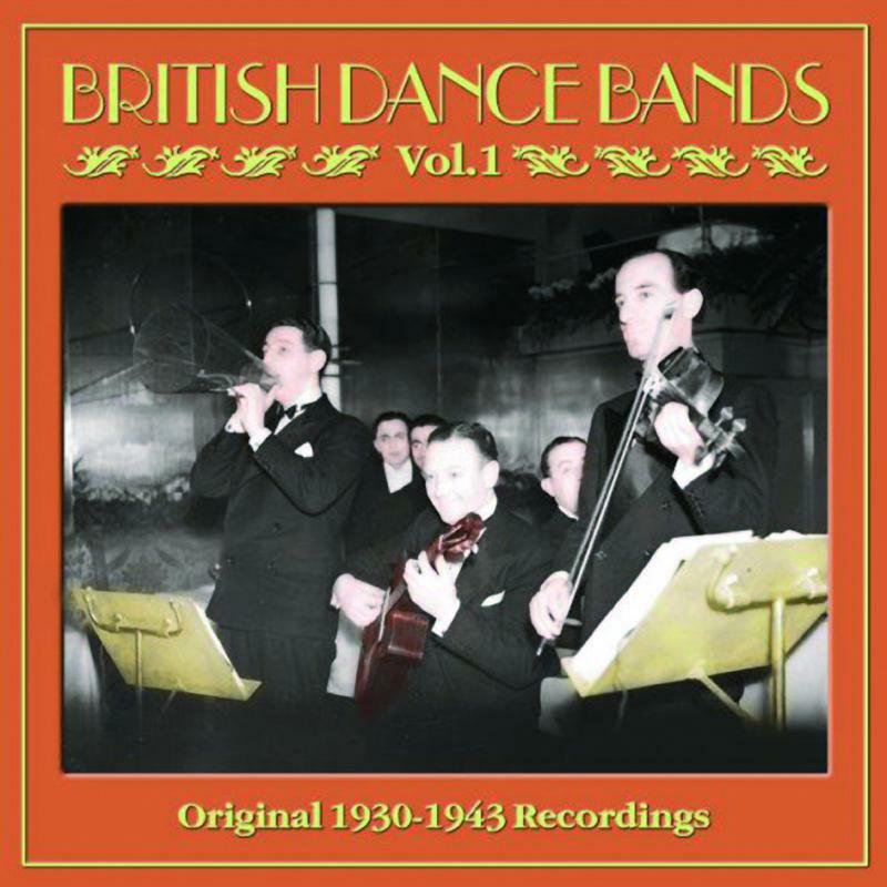 Various Artists - BRITISH DANCE BANDS, Vol. 1 - 8120603