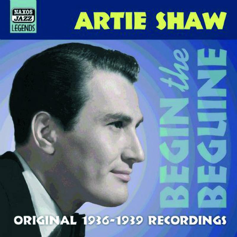 Artie Shaw - SHAW, Artie: Begin the Beguine - 8120615