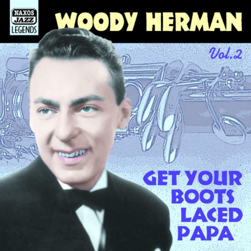 Herman, Woody - HERMAN, Woody: Get Your Boots Laced Papa! - 8120658