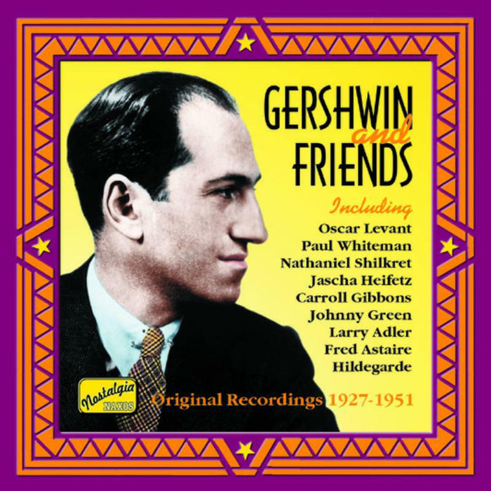 George Gershwin - GERSHWIN, George: Gershwin and Friends - 8120664