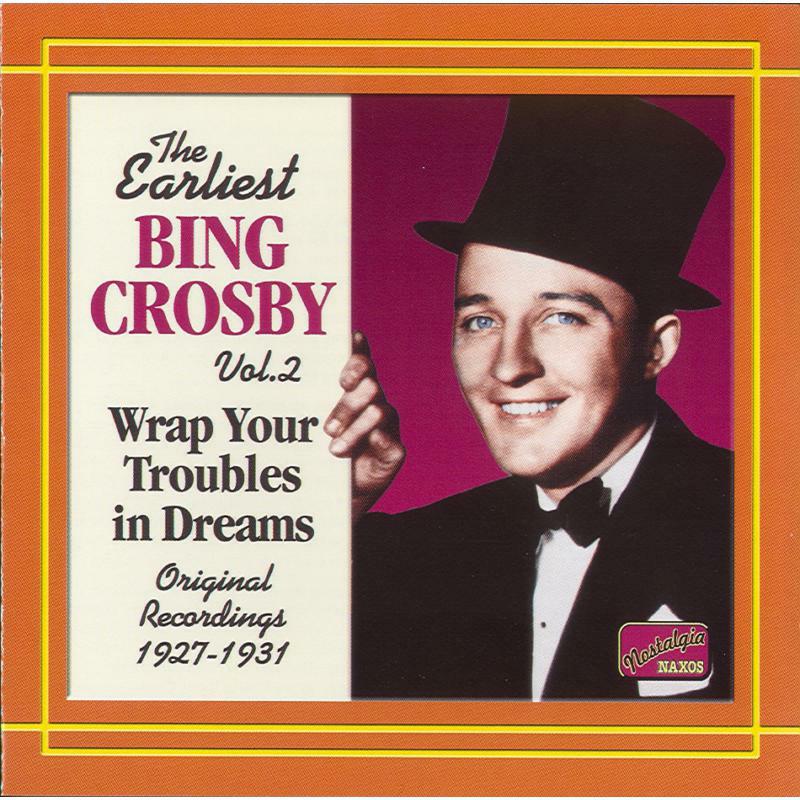 Crosby, Bing - CROSBY:Earliest Recordings V.2*d* - 8120697