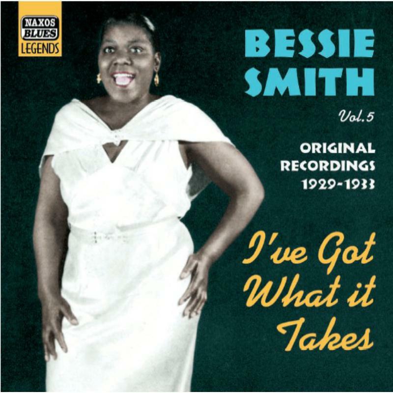 Bessie Smith - SMITH, Bessie: I've Got What It Takes - 8120732