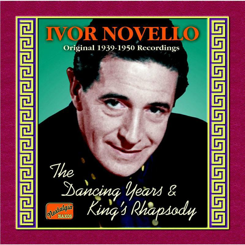 Ivor Novello - NOVELLO, Ivor: The Dancing Years / King's Rhapsody - 8120781