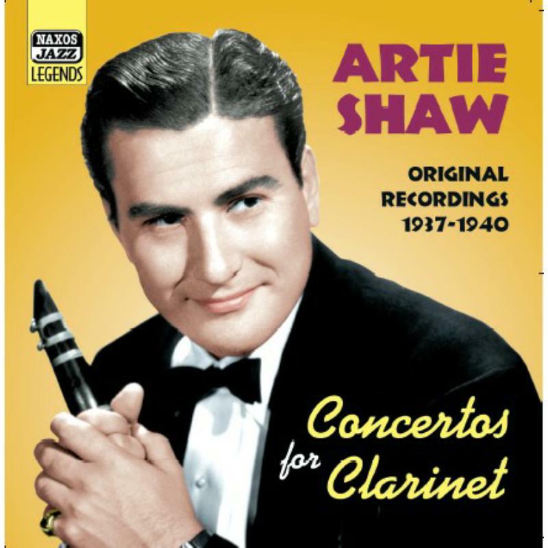Artie Shaw - SHAW, Artie: Concertos for Clarinet - 8120802