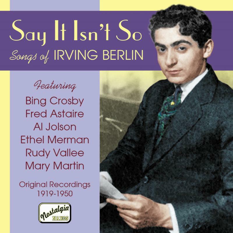 Crosby:Astaire:Jolson:Merman - BERLIN: Say It Isn't So: Songs of Irving - 8120829