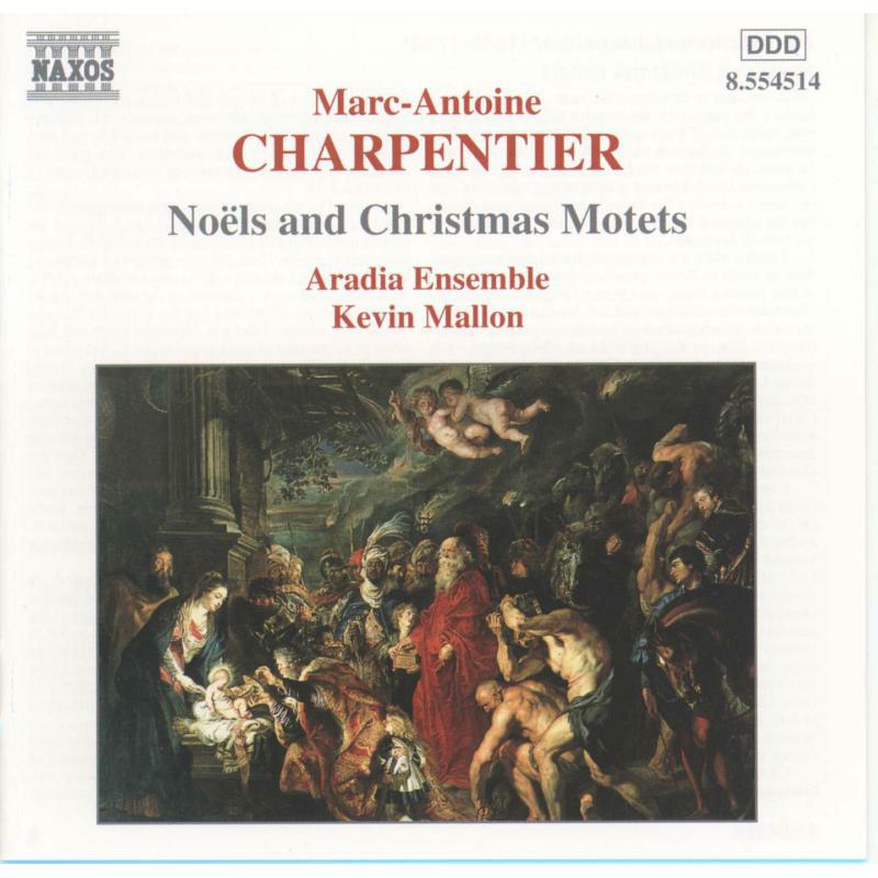 Dawes:Aradia:Mallon - CHARPENTIER: Noels and Christmas Motets - 8554514