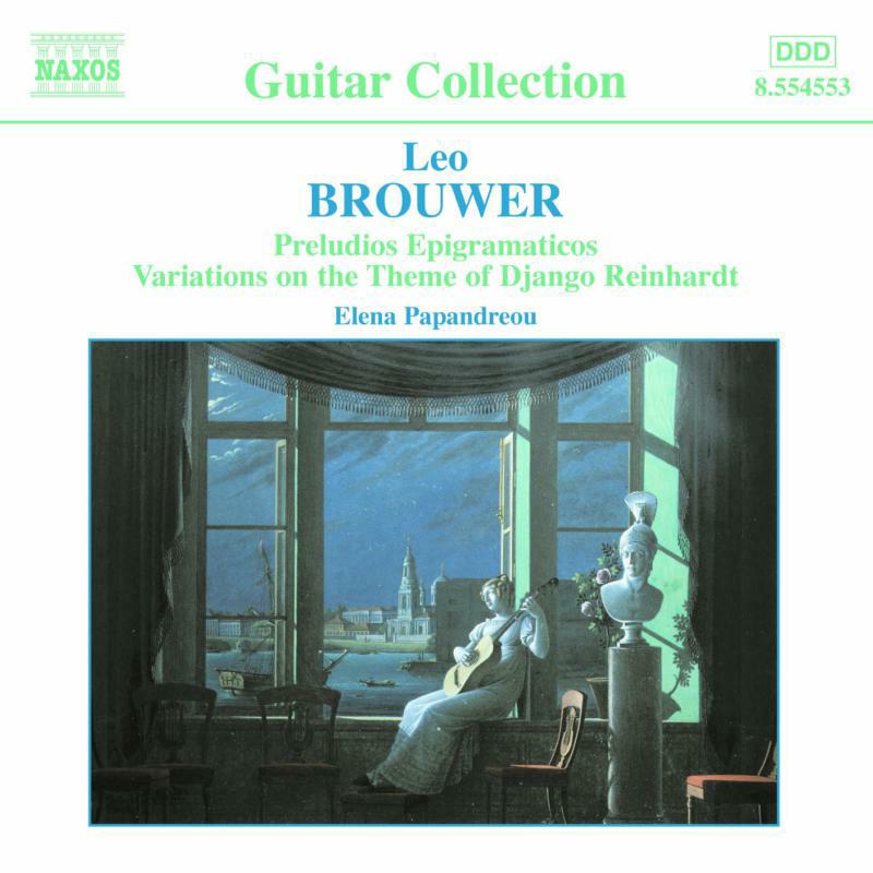 Elena Papandreou - BROUWER: El Decameron Negro / Preludios Epigramaticos / Variations on a Theme of Django Reinhardt - 8554553