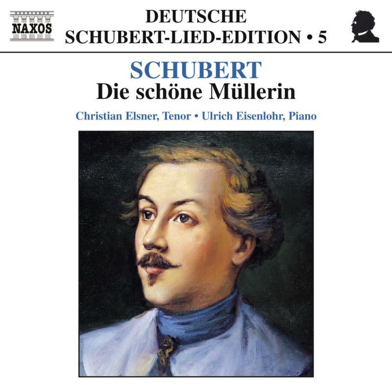 Elsner:Eisenlohr - SCHUBERT: Lied Edition 5 - Die Schone Mullerin - 8554664