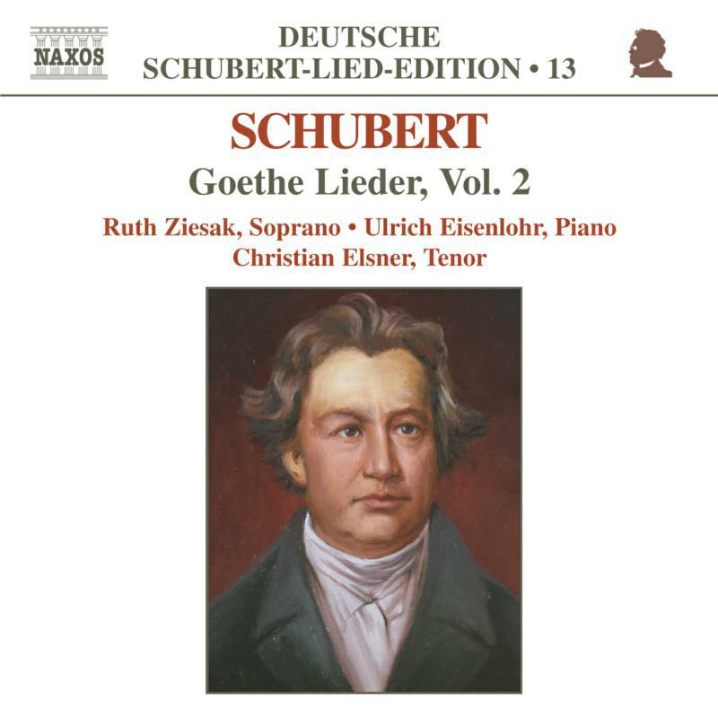 Ziesak:Elsner:Eisenlohr - SCHUBERT: Lied Edition 13 - Goethe, Vol. 2 - 8554666