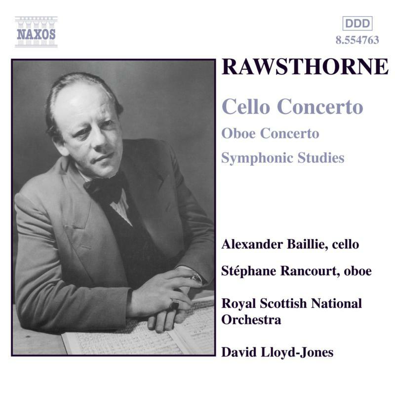 Soloists:Rsno:Lloyd Jones - RAWSTHORNE: Cello Concerto / Oboe Concerto / Symphonic Studies - 8554763