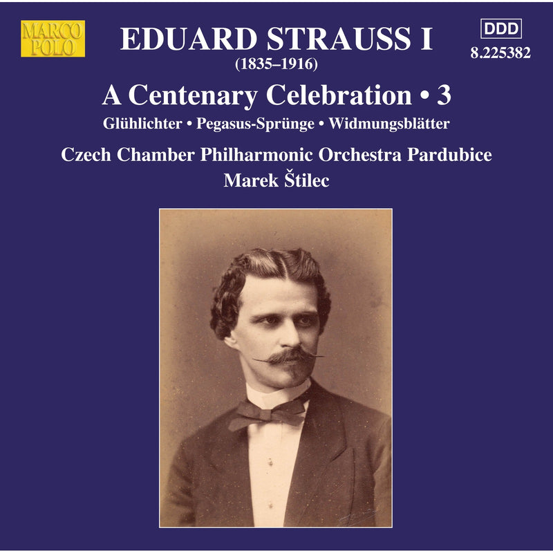 Czech Chamber Philharmonic Orchestra Pardubice; Marek Stilec - Eduard Strauss I: A Centenary Celebration, Vol. 3 - 8225382